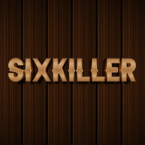 The word "SIXKILLER" in bold, metallic letters with a wooden texture background captures the vibrant energy you'd find at a family fun center like Spare Time Texas.